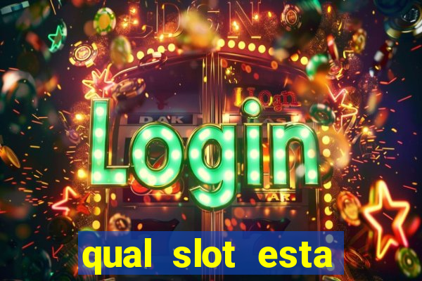 qual slot esta pagando hoje