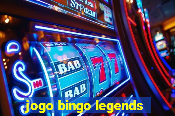 jogo bingo legends