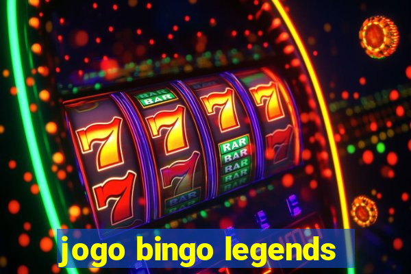 jogo bingo legends