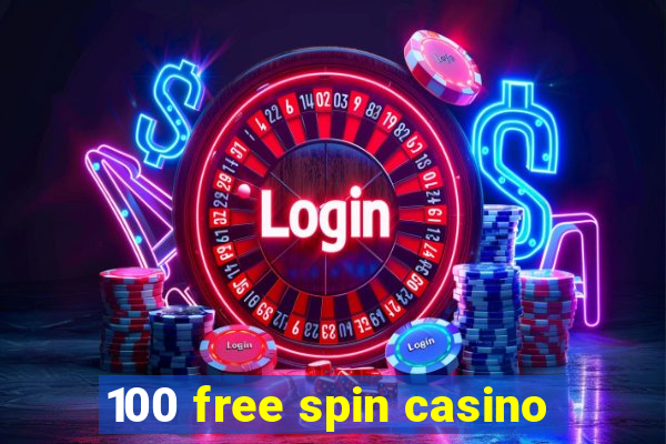 100 free spin casino