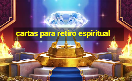 cartas para retiro espiritual