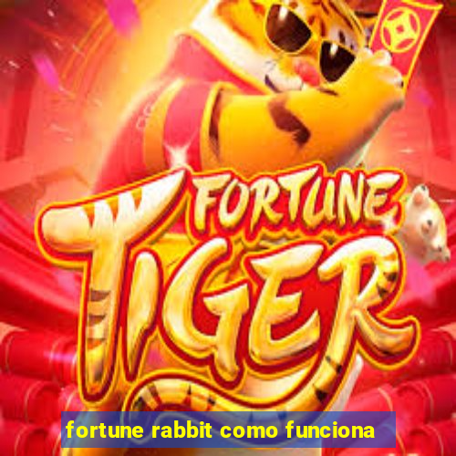 fortune rabbit como funciona