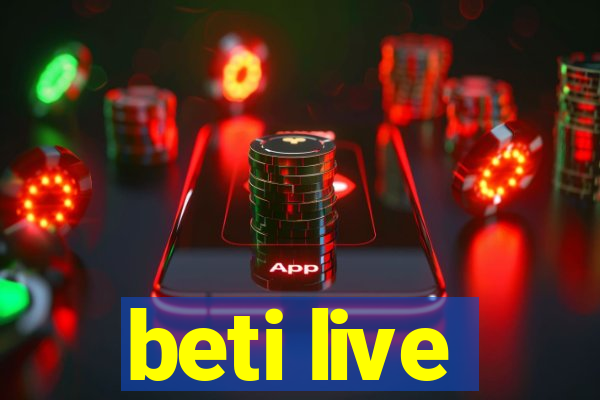 beti live