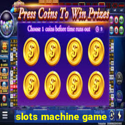 slots machine game