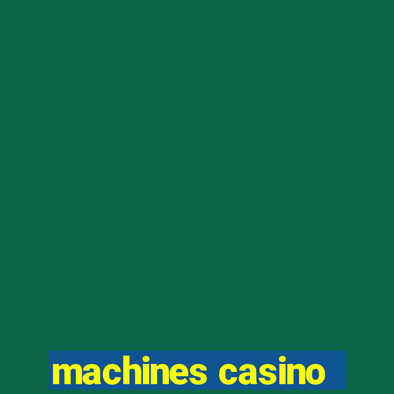 machines casino