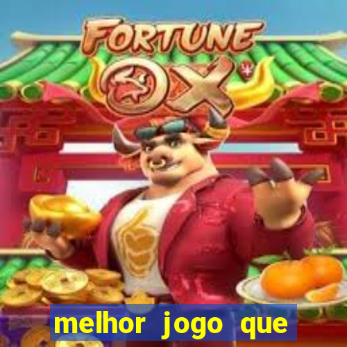 melhor jogo que dá dinheiro