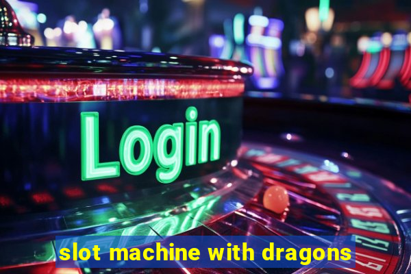 slot machine with dragons