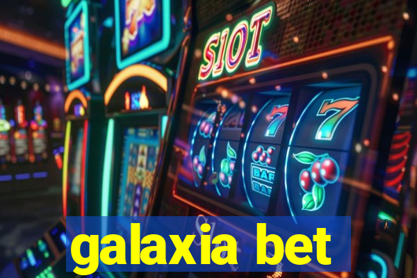 galaxia bet