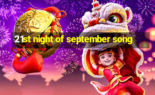 21st night of september song