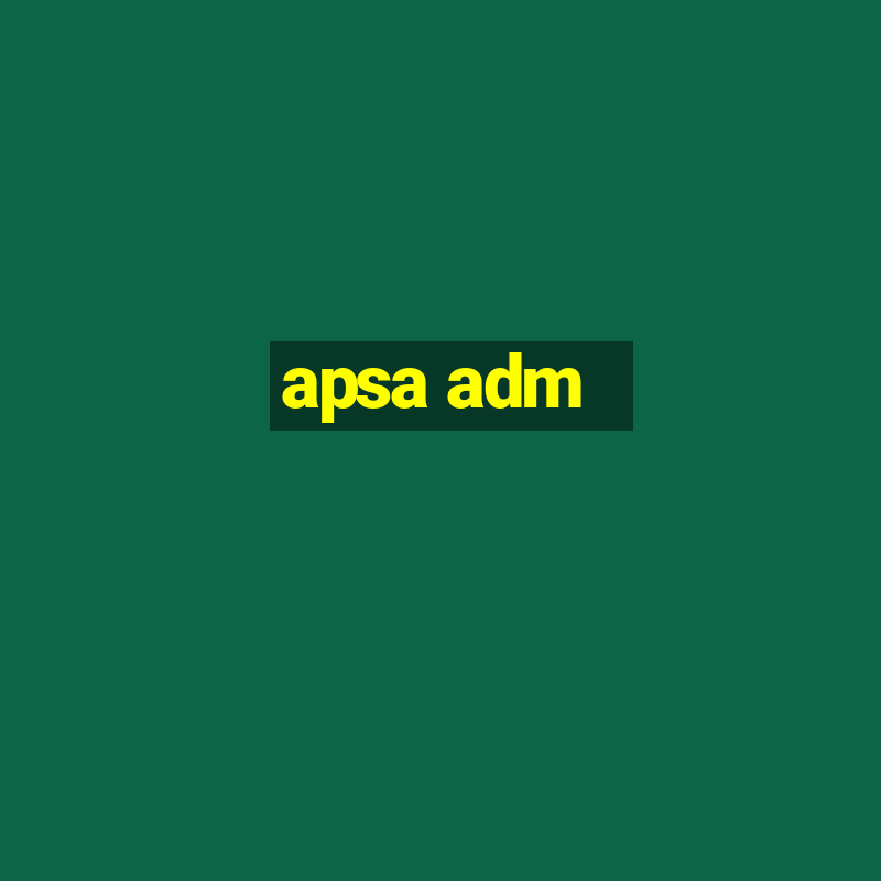 apsa adm