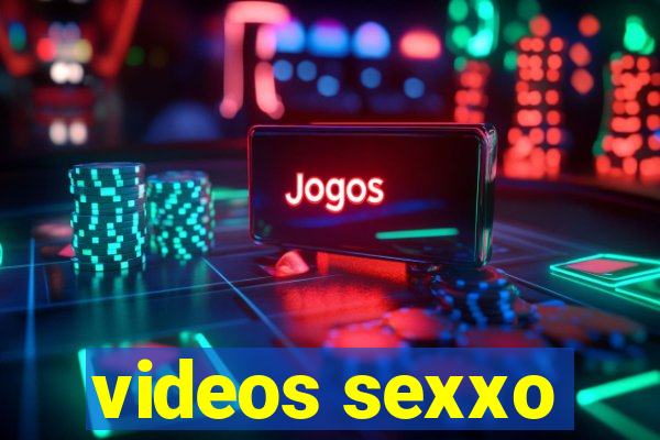 videos sexxo