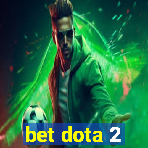 bet dota 2