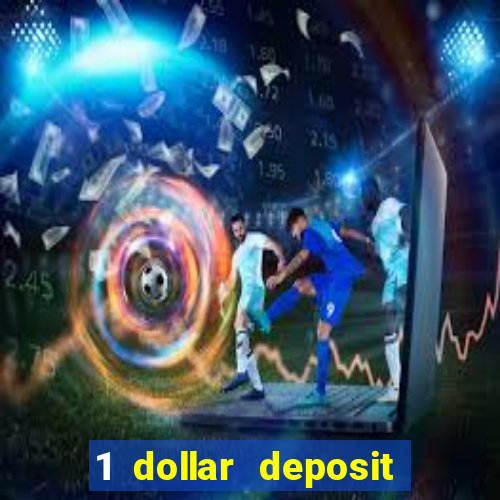 1 dollar deposit online casino usa