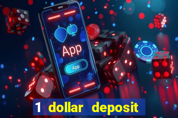 1 dollar deposit online casino usa