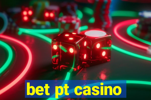 bet pt casino