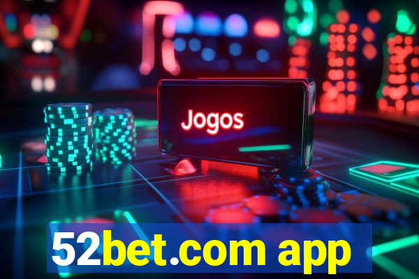 52bet.com app