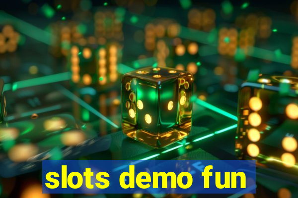 slots demo fun