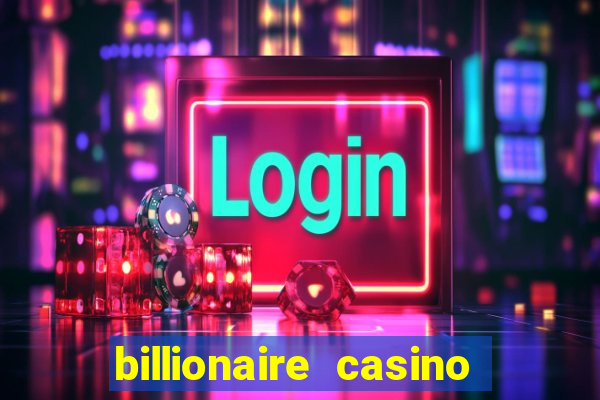 billionaire casino free chip