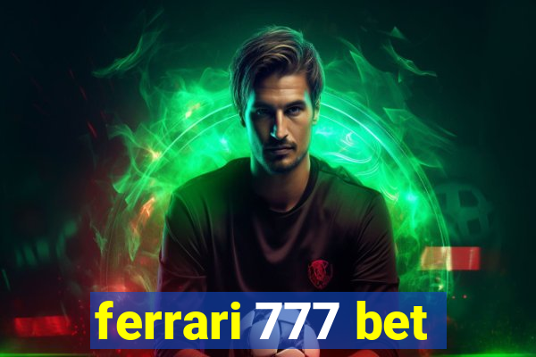 ferrari 777 bet