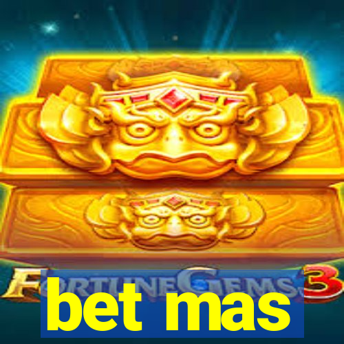 bet mas