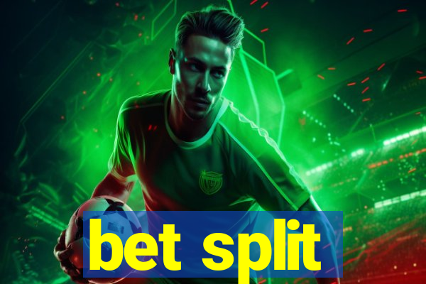 bet split