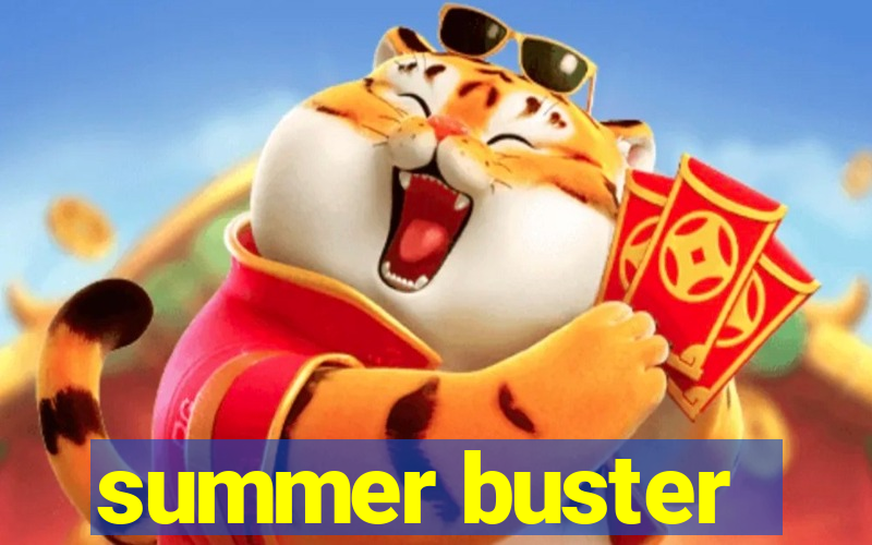 summer buster