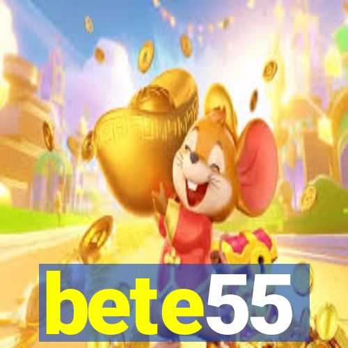 bete55