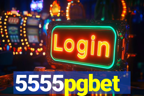 5555pgbet