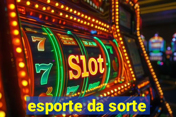 esporte da sorte