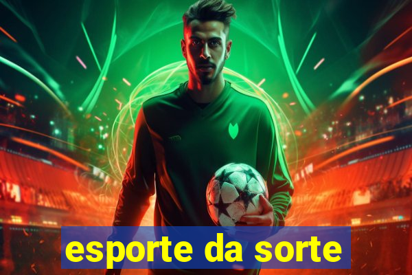 esporte da sorte