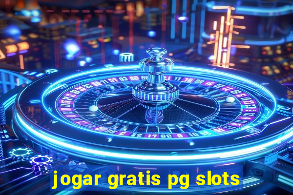 jogar gratis pg slots