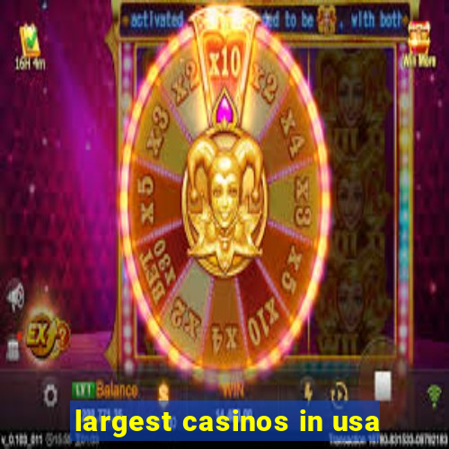 largest casinos in usa