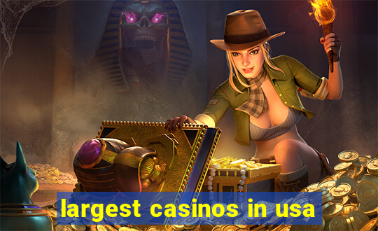 largest casinos in usa