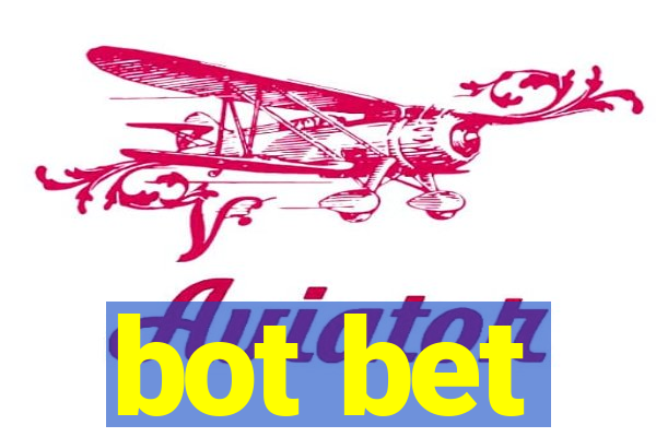 bot bet