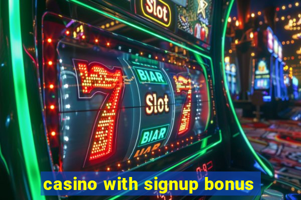 casino with signup bonus