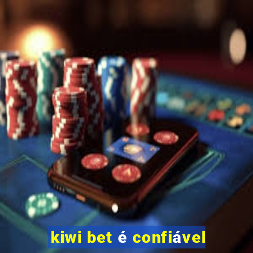 kiwi bet é confiável