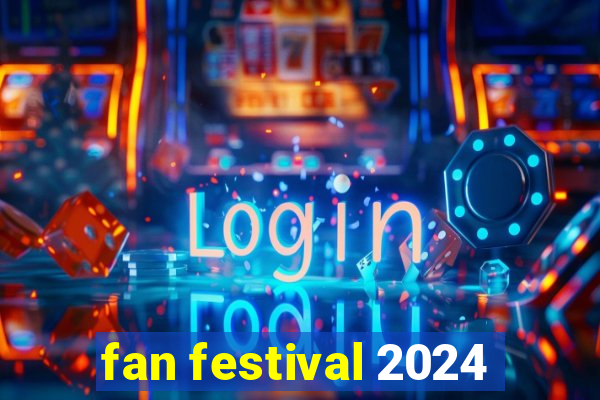 fan festival 2024