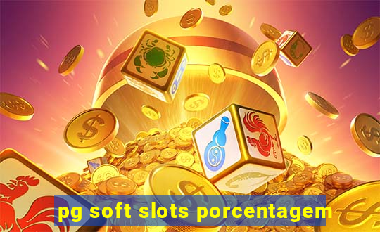 pg soft slots porcentagem