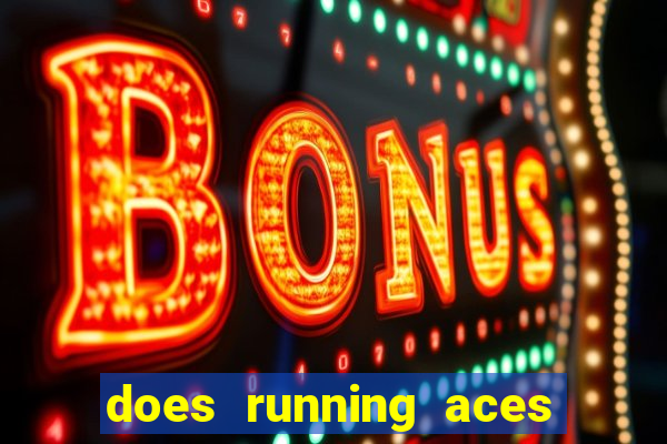 does running aces have slot machines