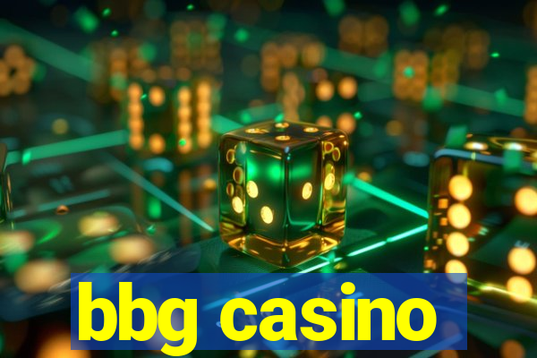 bbg casino