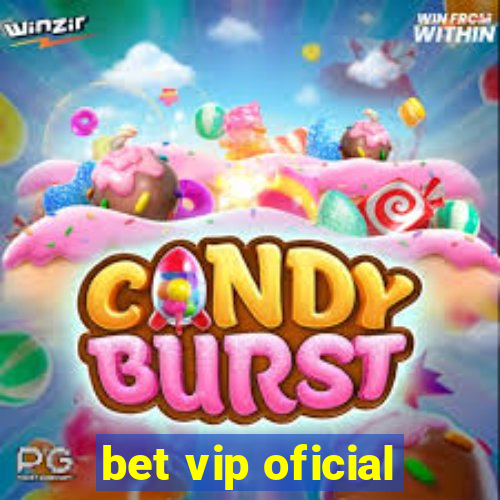 bet vip oficial