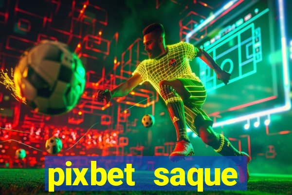 pixbet saque r谩pido apk download