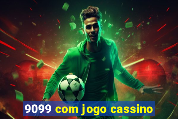 9099 com jogo cassino