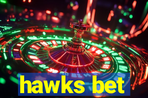 hawks bet