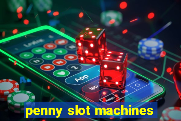 penny slot machines