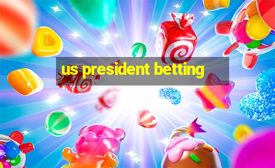 us president betting