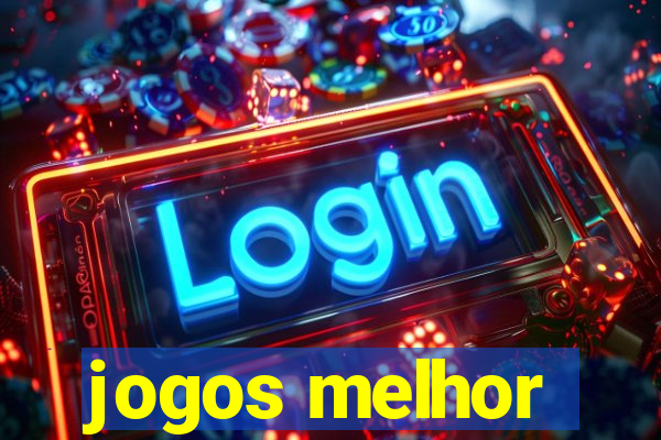 jogos melhor