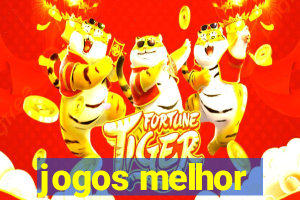 jogos melhor