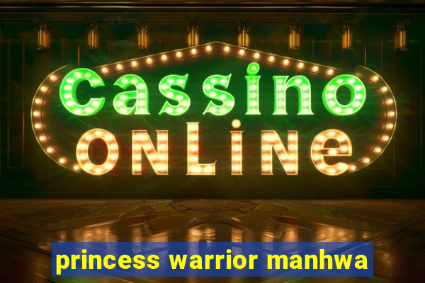 princess warrior manhwa