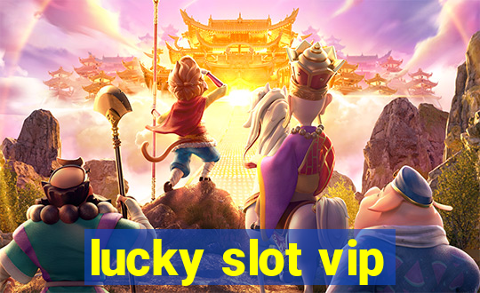 lucky slot vip